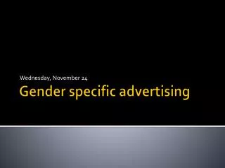 Gender specific advertising