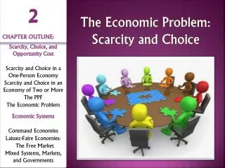 The Economic Problem : Scarcity and Choice