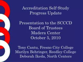 Accreditation Self-Study Progress Update Presentation to the SCCCD Board of Trustees