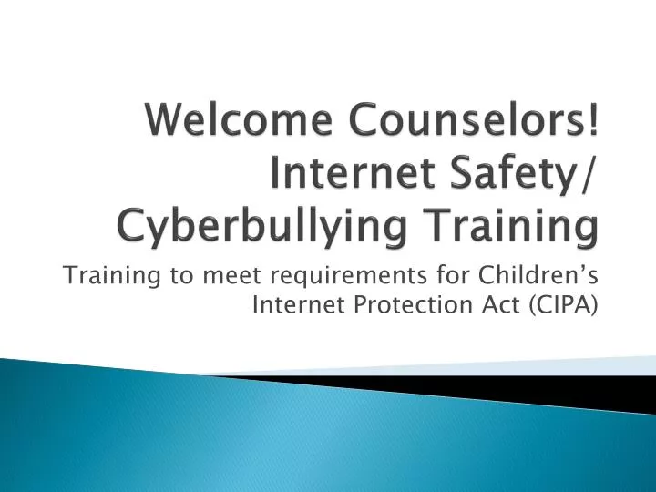 welcome counselors internet safety cyberbullying training