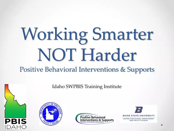 working smarter not harder positive behavioral interventions supports