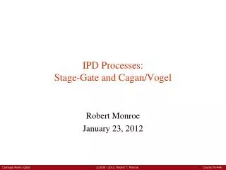 IPD Processes: Stage-Gate and Cagan/Vogel