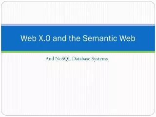 Web X.0 and the Semantic Web
