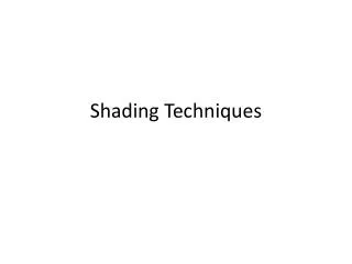 Shading Techniques