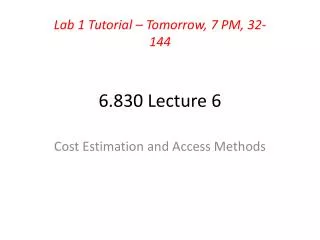 6.830 Lecture 6