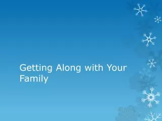 Getting Along with Your Family