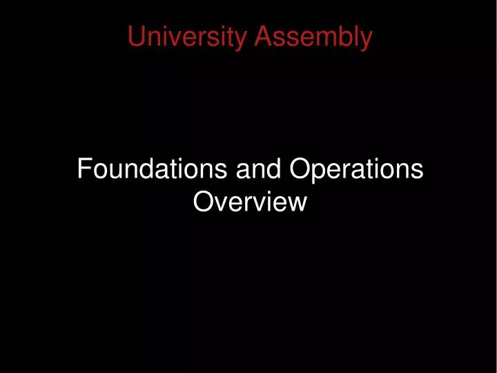 university assembly foundations and operations overview