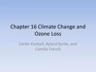 Chapter 16 Climate Change and Ozone Loss
