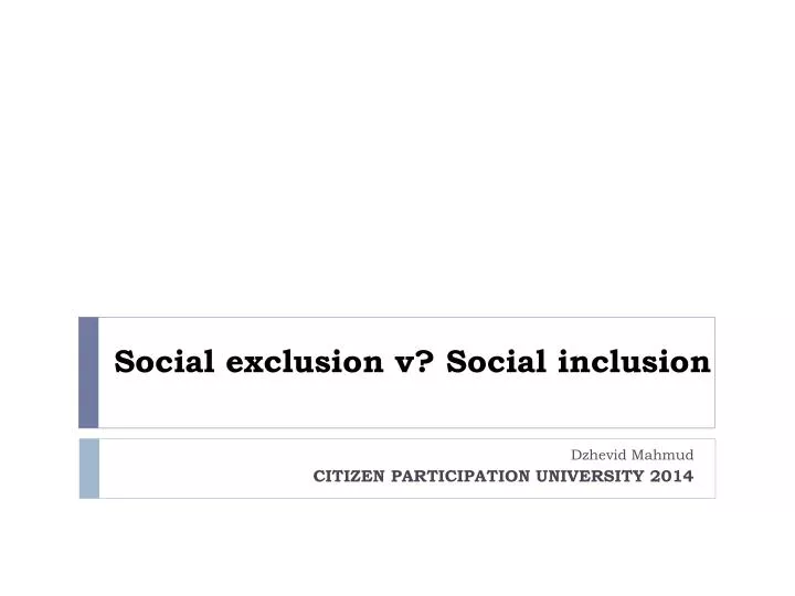 social exclusion v social inclusion