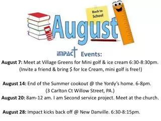 Events: August 7: Meet at Village Greens for Mini golf &amp; ice cream 6:30-8:30pm.