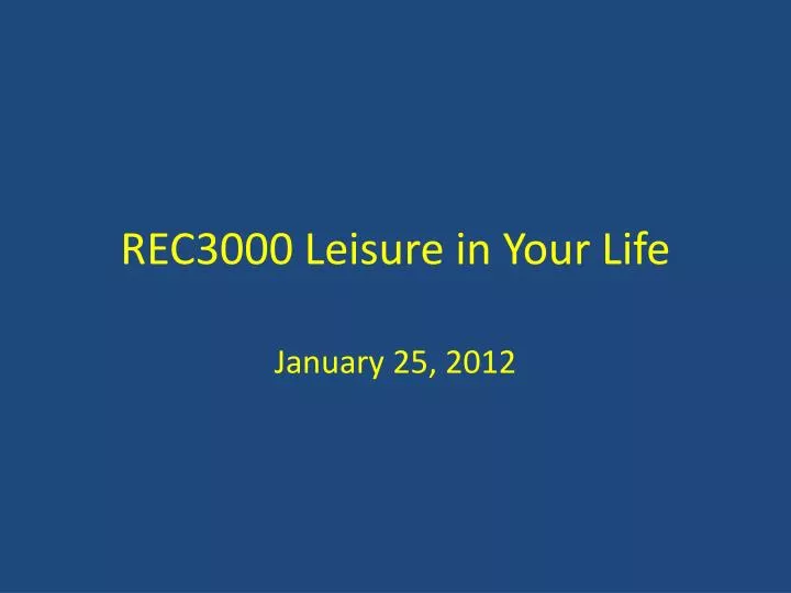 rec3000 leisure in your life
