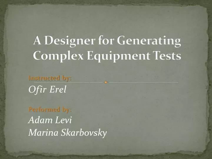 a designer for generating complex equipment tests