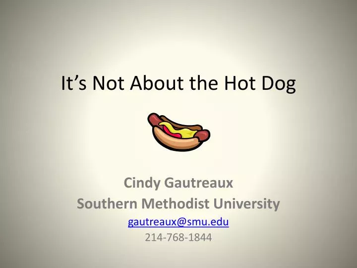 it s not about the hot dog