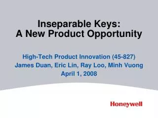 Inseparable Keys: A New Product Opportunity