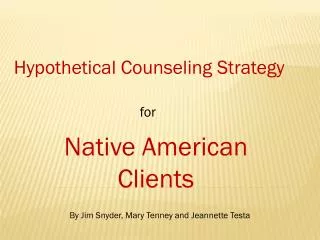 Hypothetical Counseling Strategy