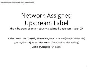 Network Assigned Upstream Label draft-beeram-ccamp-network-assigned-upstream-label-00