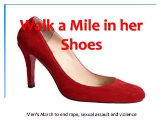 Walk a Mile in her Shoes Men's March to end rape, sexual assault and violence