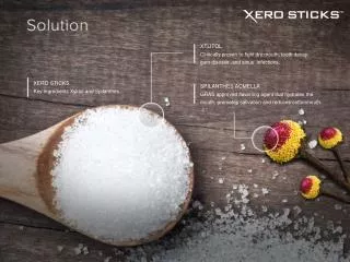 XERO STICKS Key ingredients Xylitol and Spilanthes .