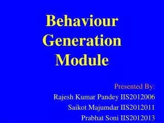 Behaviour Generation Module