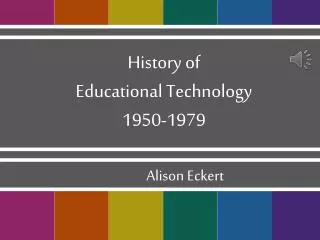 History of Educational Technology 1950-1979
