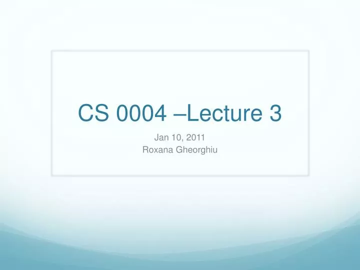 cs 0004 lecture 3