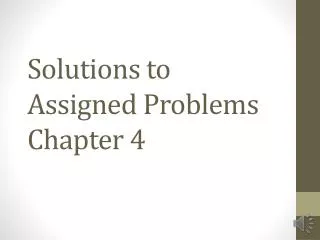 Solutions to Assigned Problems Chapter 4