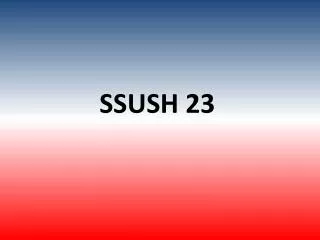 SSUSH 23