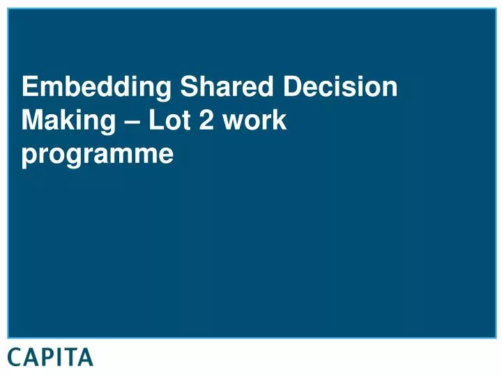 embedding shared decision making lot 2 work programme