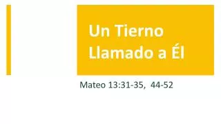 un tierno llamado a l