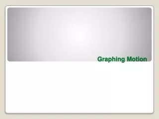 Graphing Motion