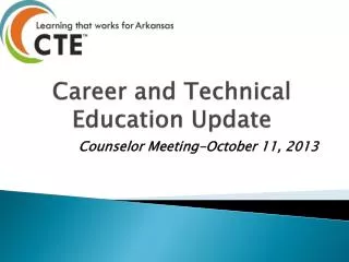 Career and Technical Education Update