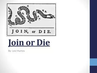 Join or Die