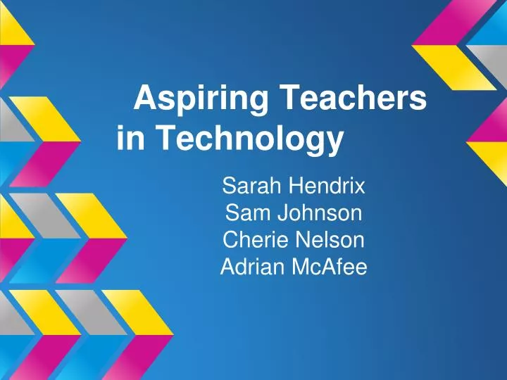 aspiring teachers in technology