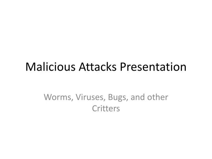 malicious attacks presentation