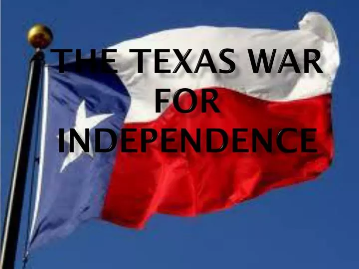 the texas war for independence