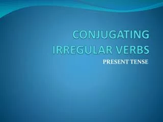 conjugating irregular verbs