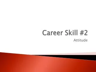 Career Skill #2