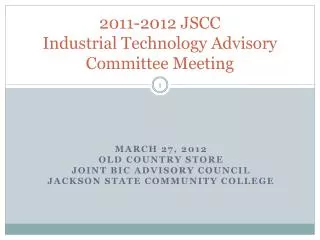 2011-2012 JSCC Industrial Technology Advisory Committee Meeting