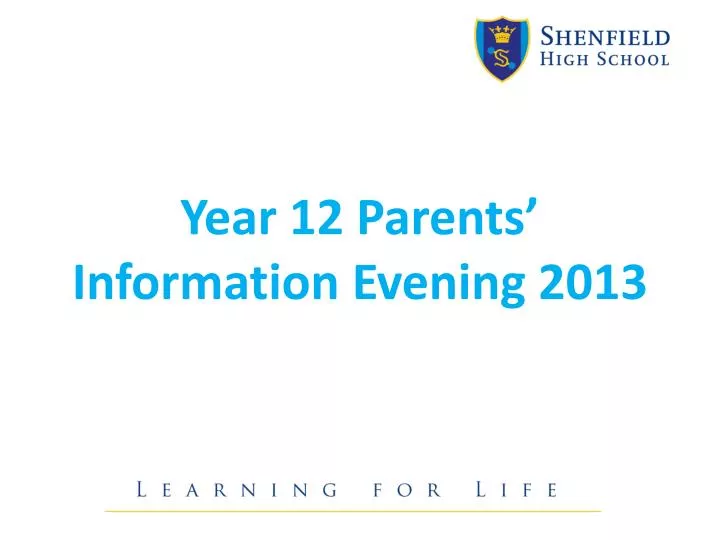 year 12 parents information evening 2013