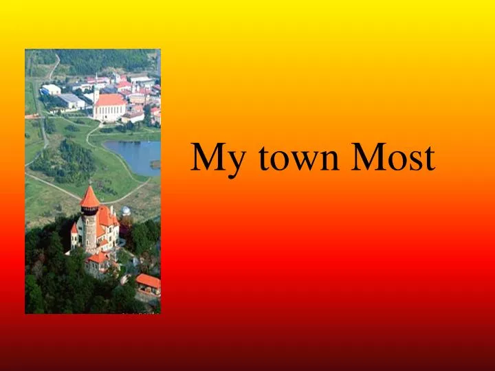 my town most