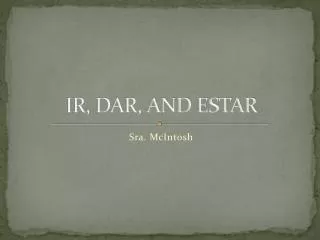 IR, DAR, AND ESTAR