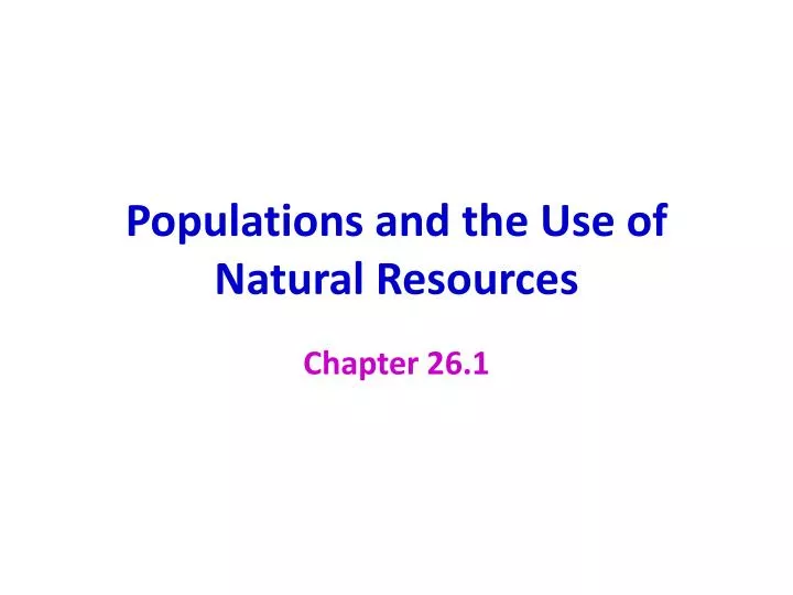 populations and the use of natural resources