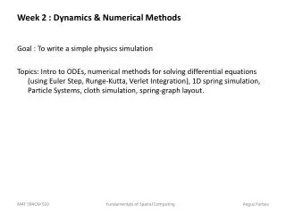 Week 2 : Dynamics &amp; Numerical Methods