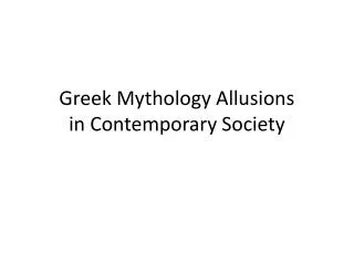 Greek Mythology Allusions in Contemporary Society