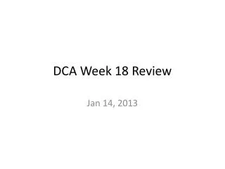 DCA Week 18 Review