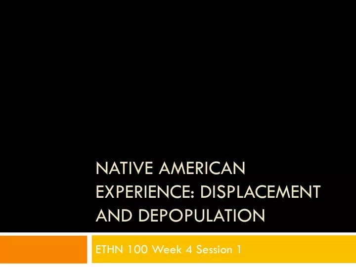 native american experience displacement and depopulation
