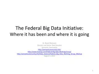 The Federal Big Data Initiative: Where it has been and where it is going