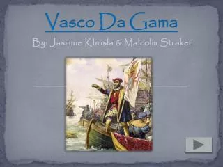 Vasco D a Gama