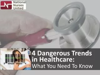 4 Dangerous Trends in Healthcare: What You Need To Know