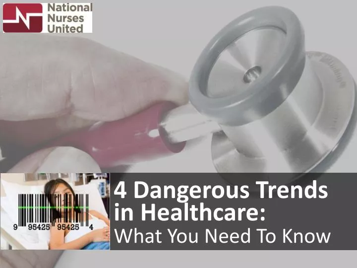 4 dangerous trends in healthcare what you need to know